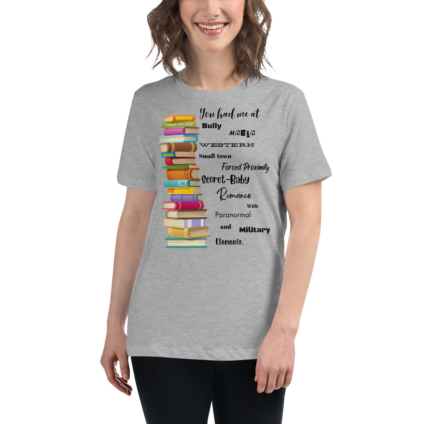 Women's Relaxed T-Shirt You had me at every genre