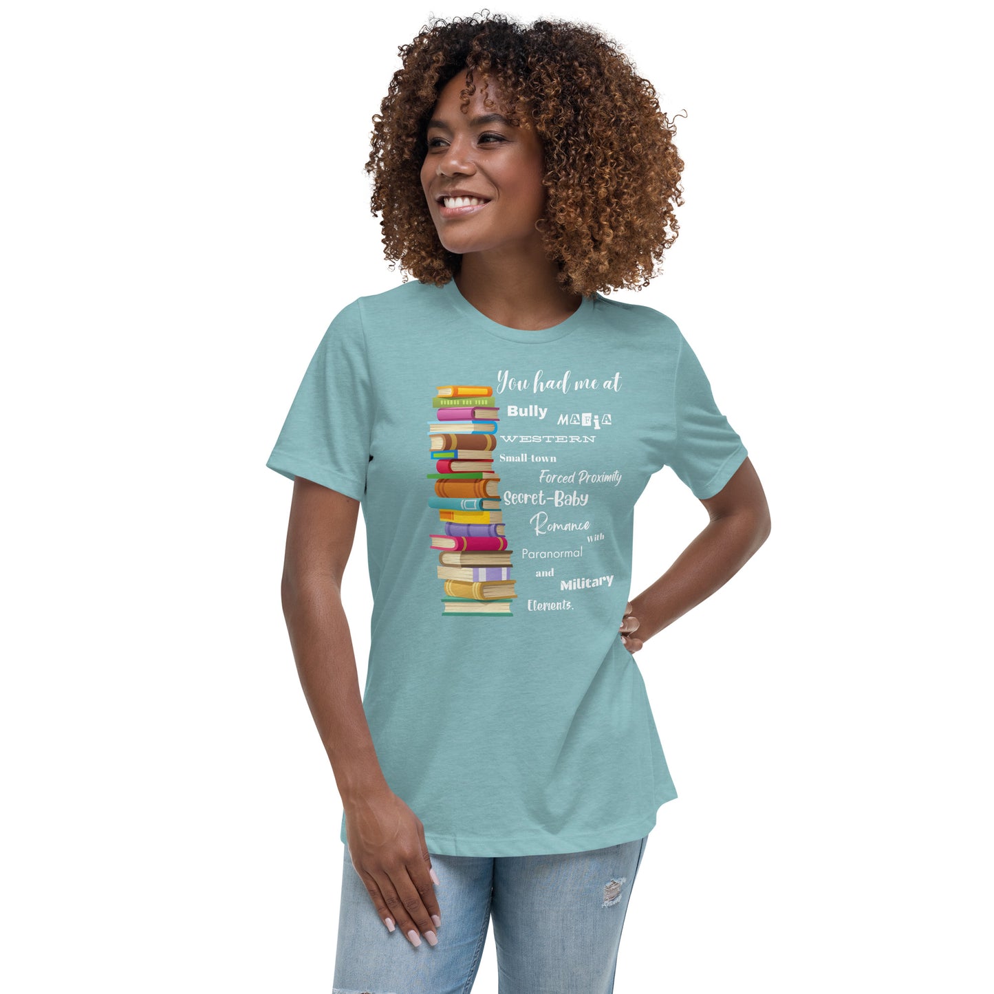 Women's Relaxed T-Shirt You had me at... multi-genre