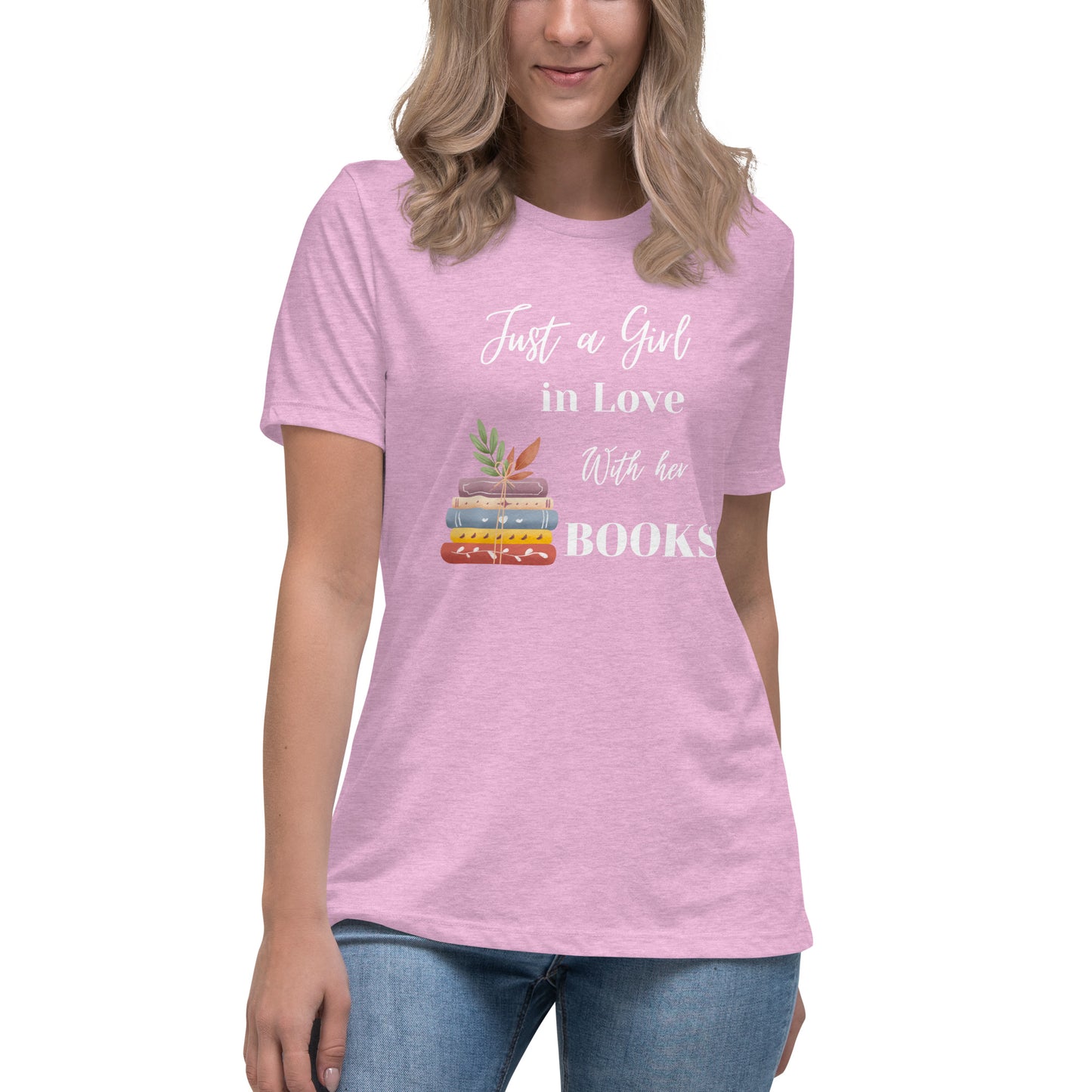 Women's Relaxed T-Shirt, Just a girl in love with her books