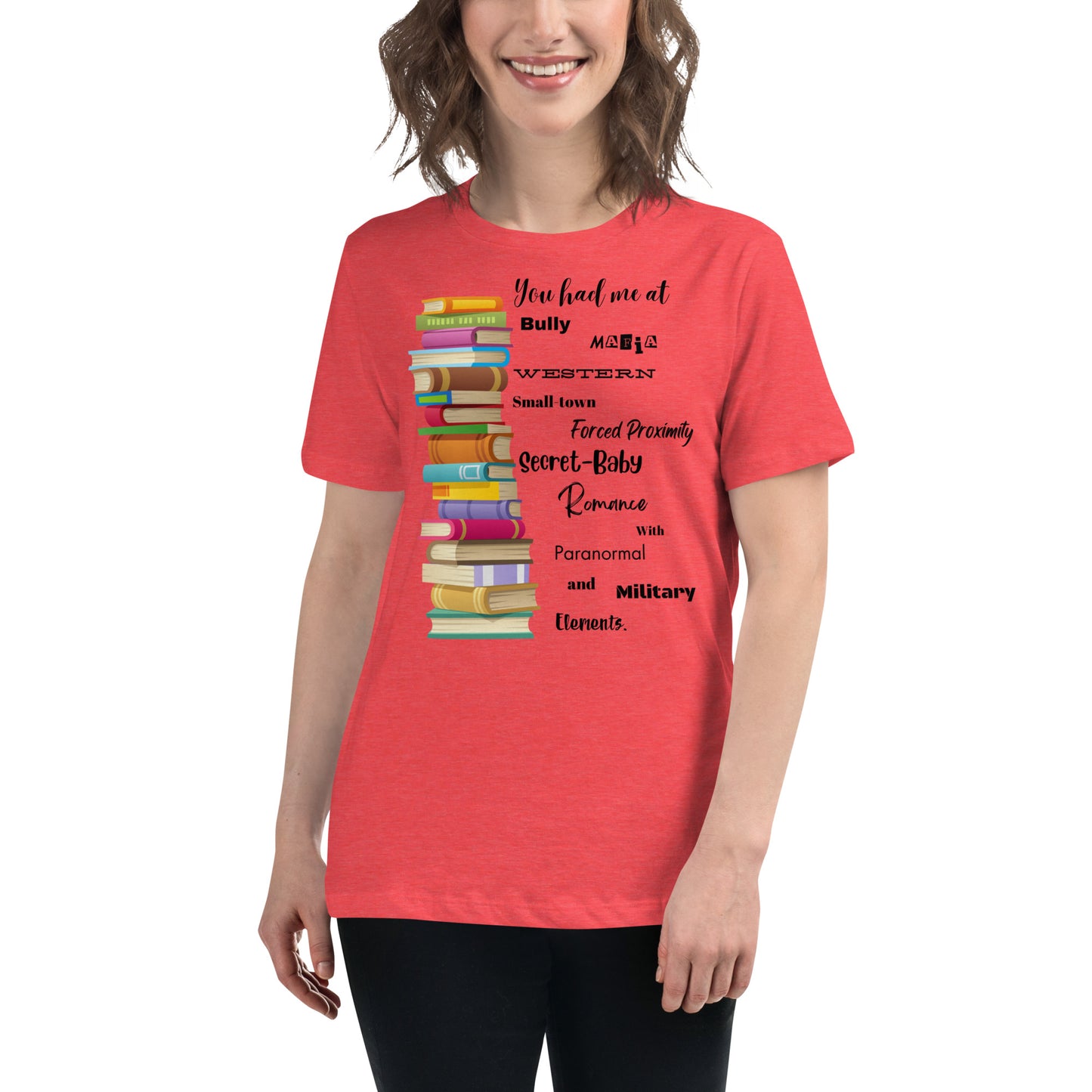 Women's Relaxed T-Shirt You had me at every genre