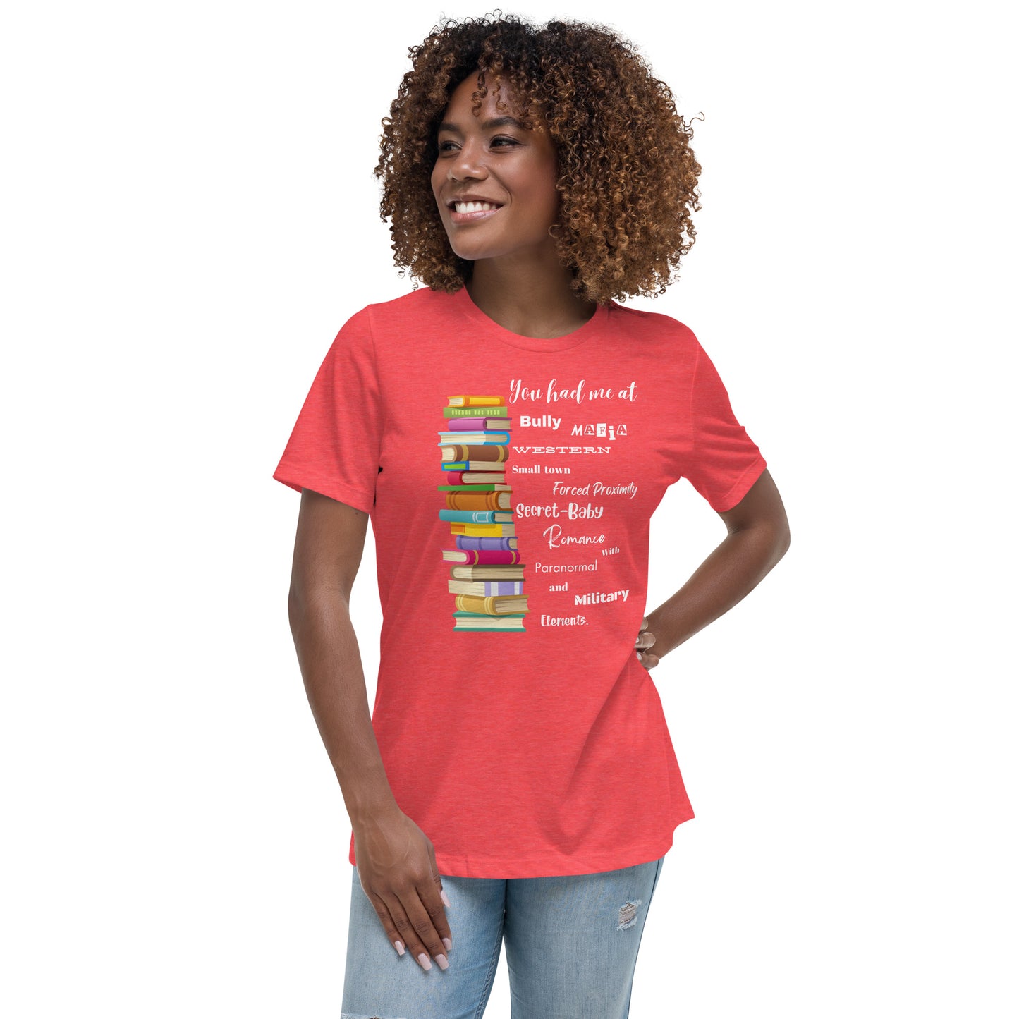 Women's Relaxed T-Shirt You had me at... multi-genre