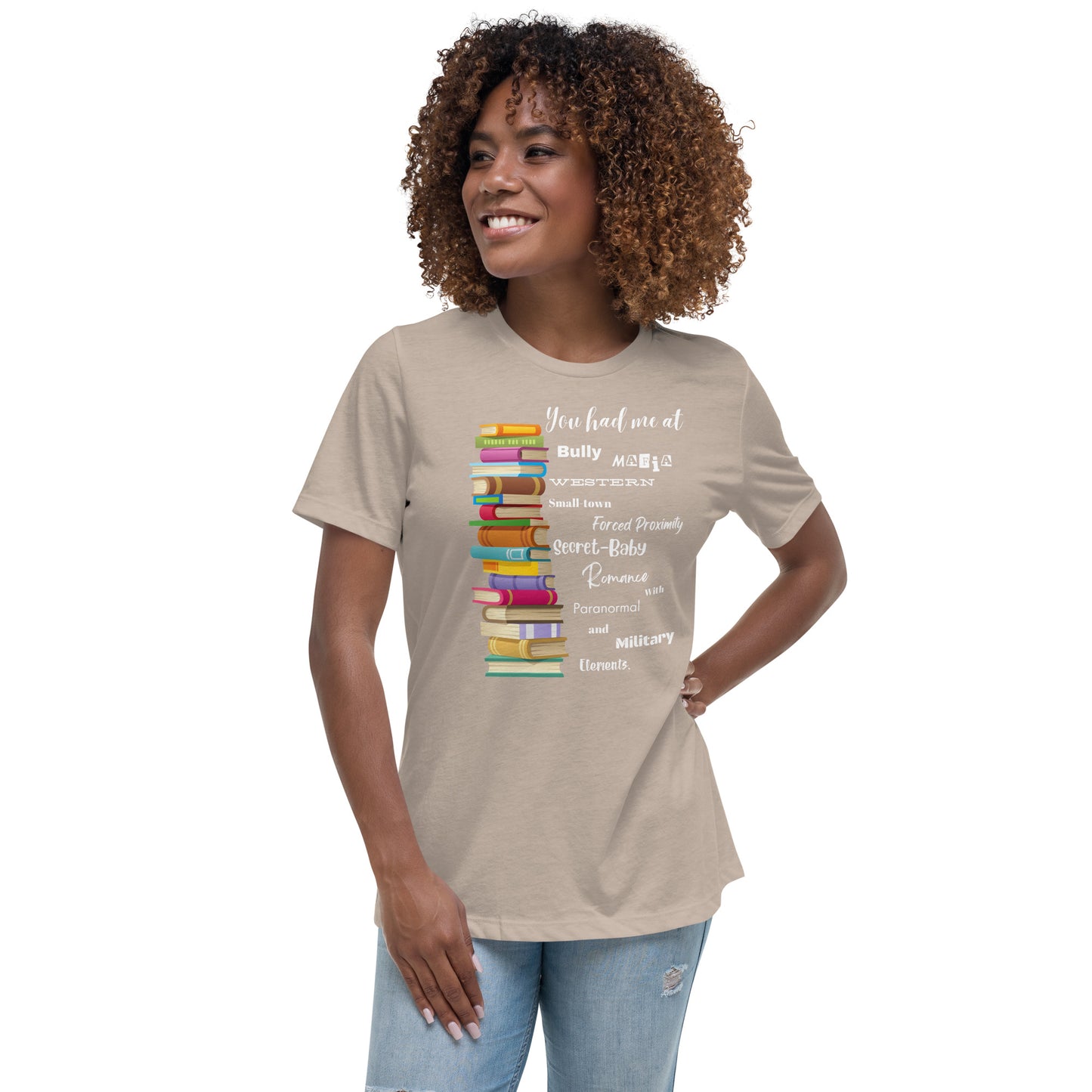 Women's Relaxed T-Shirt You had me at... multi-genre