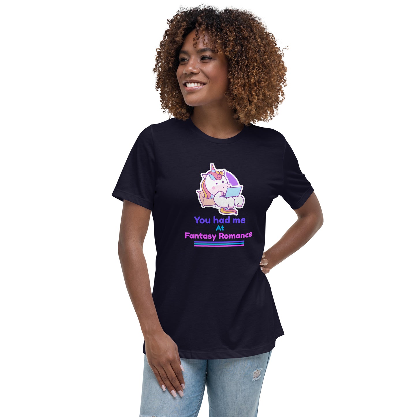 Women's Relaxed T-Shirt You had me at Fantasy Romance