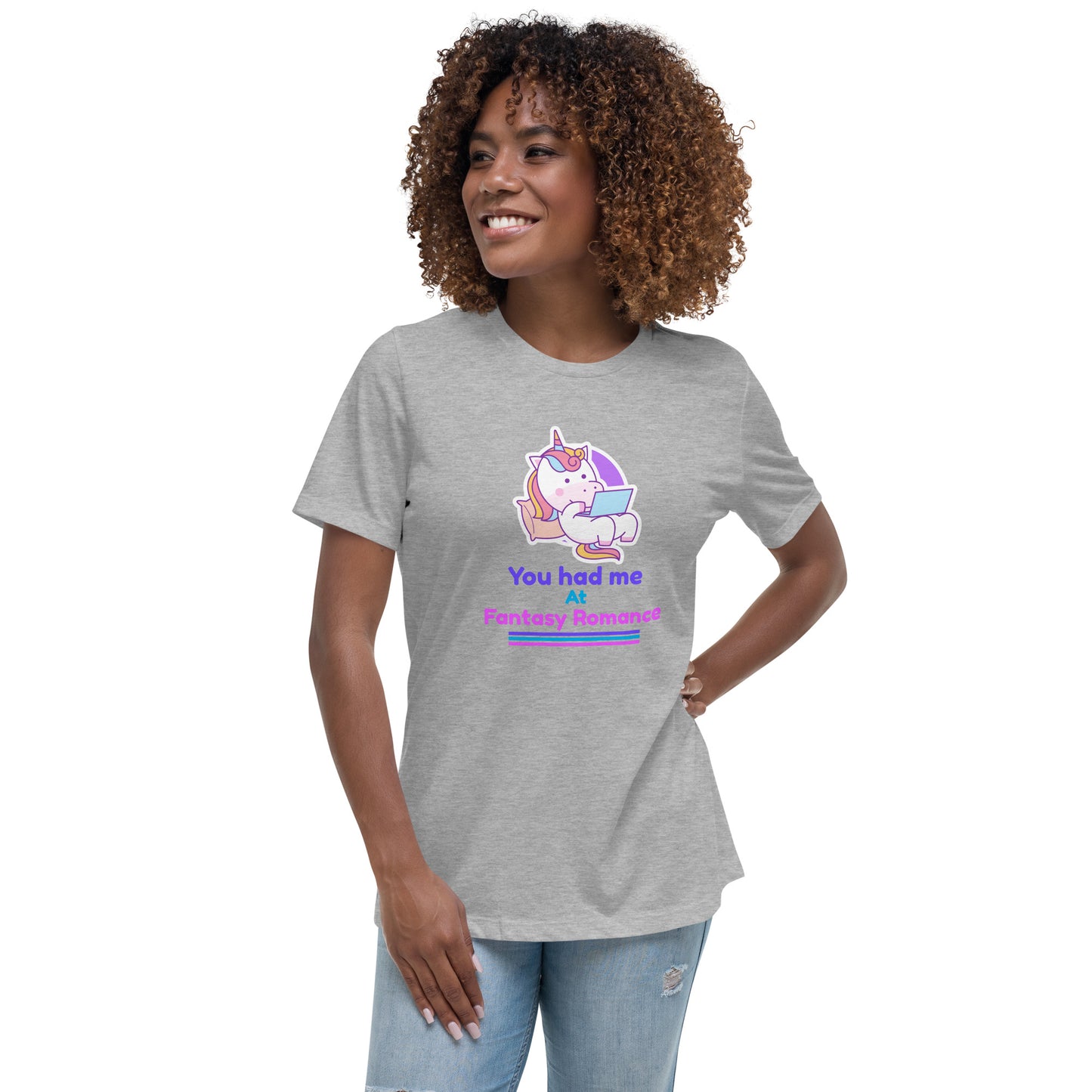 Women's Relaxed T-Shirt You had me at Fantasy Romance