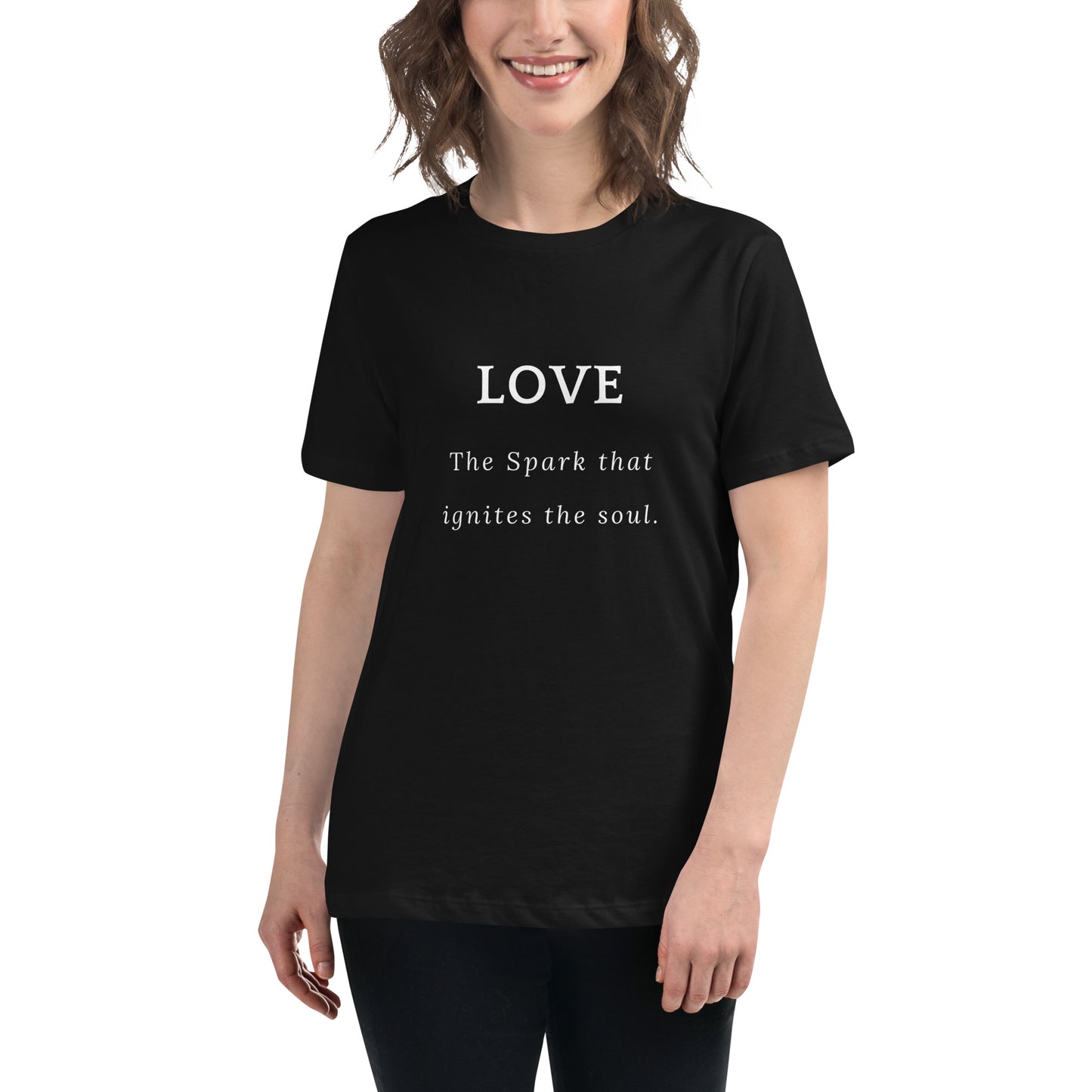 Women's Relaxed T-Shirt, Love, the spark that ignites the soul